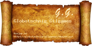 Globotschnig Gilgames névjegykártya